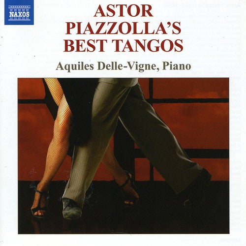 Piazzolla / Delle-Vigne: Astor Piazzollas Best Tangos