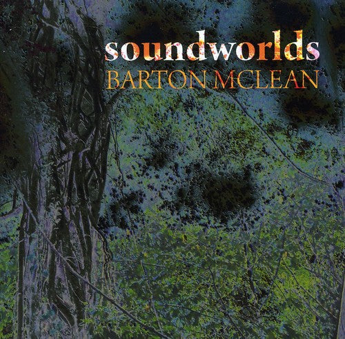 McLean / Green / Richards / Dechario / Notrab: Soundworlds
