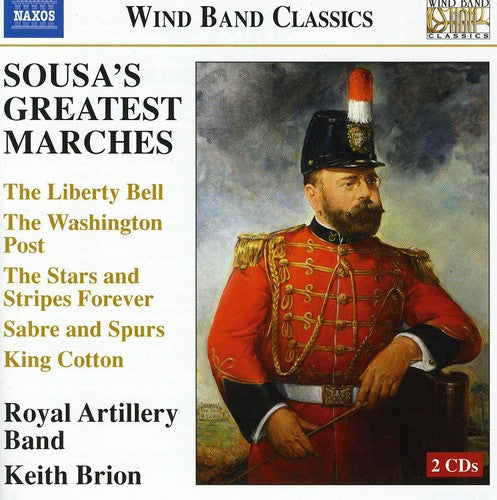 Sousa / Brion / Royal Artillery Band: Sousa's Greatest Marches: Liberty Bell