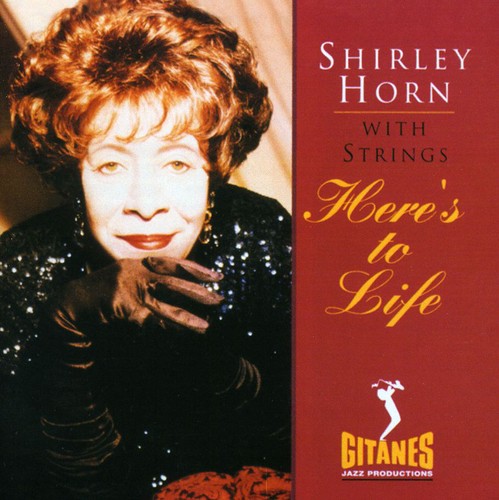 Horn, Shirley: Here's to Life