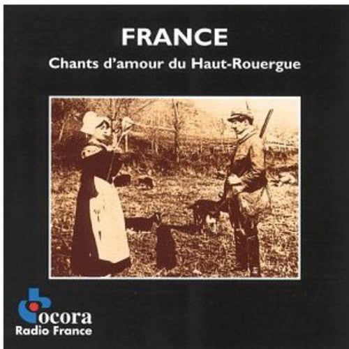 Chants D'Amour Du Haut Rouergue / Various: Chants D'amour Du Haut Rouergue