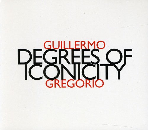 Gregorio, Guillermo: Degree of Iconicity