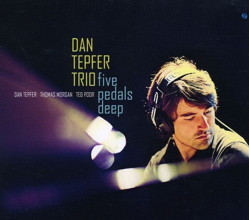 Tepfer, Dan: Five Pedals Deep