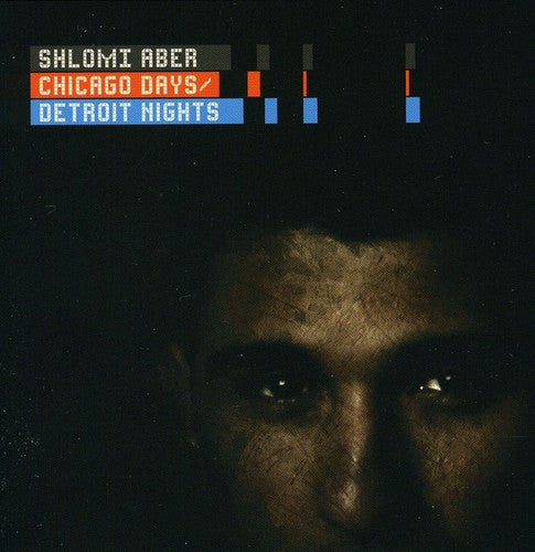 Aber, Shlomi: Chicago Days/Detroit Nights