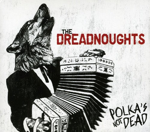 Dreadnoughts: Polkas Not Dead