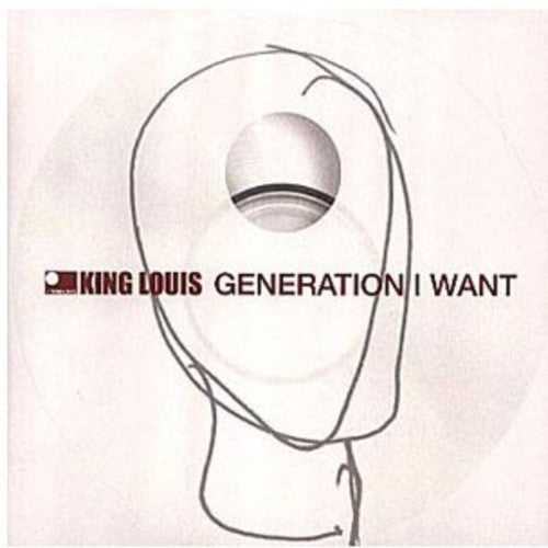 King Louis: Generation I Want
