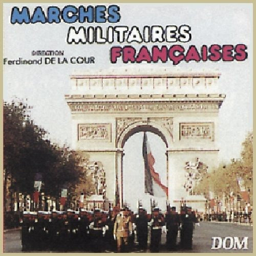 Marches Militaires: Marches Militaires Francaises