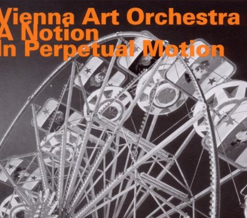 Vienna Art Orchestra: Notion in Perpetual Motion