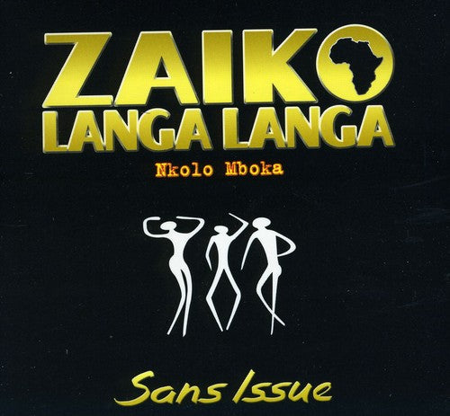 Zaiko Langa Langa: Nkolo Mboka: Sans Issue