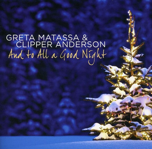 Matassa, Greta / Anderson, Clipper: & to All a Good Night