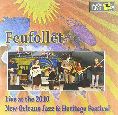 Feufollet: Jazz Fest 2010