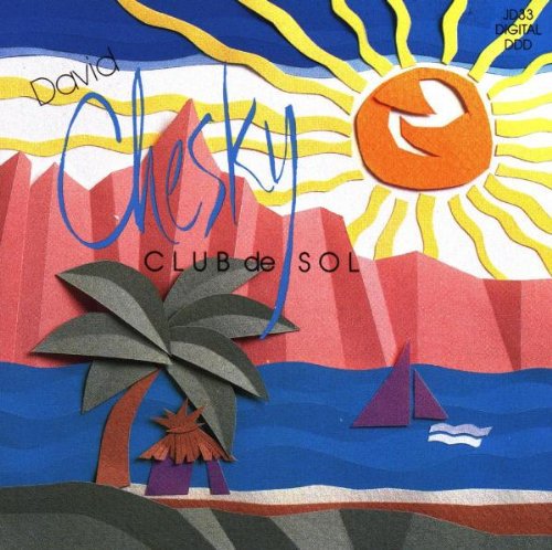 Chesky, David: Club de Sol