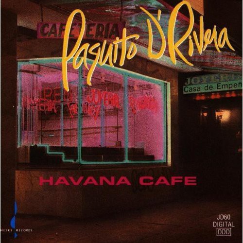 D'Rivera, Paquito: Havana Cafe