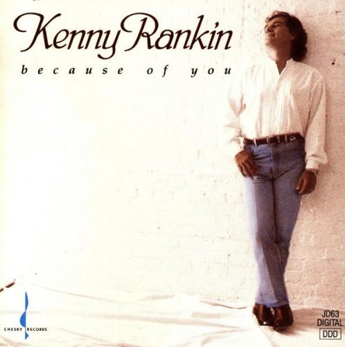 Rankin, Kenny: Because of You