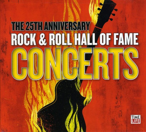 25th Anniversary Rock & Roll Hall of Fame Concert: The 25th Anniversary Rock & Roll Hall Of Fame Concerts