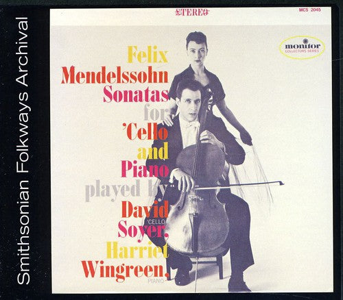 Soyer, David: Felix Mendelssohn Sonatas for Cello and Piano