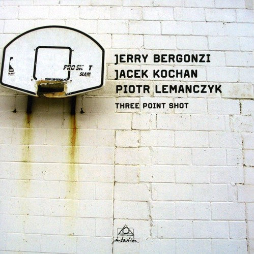 Bergonzi, Jerry / Kochan, Jacek / Lemanczyk, Piotr: Three Point Shot