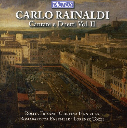 Rainaldi / Frisani / Iannicola / Pesci / Tozzi: Cantatas & Duets 2