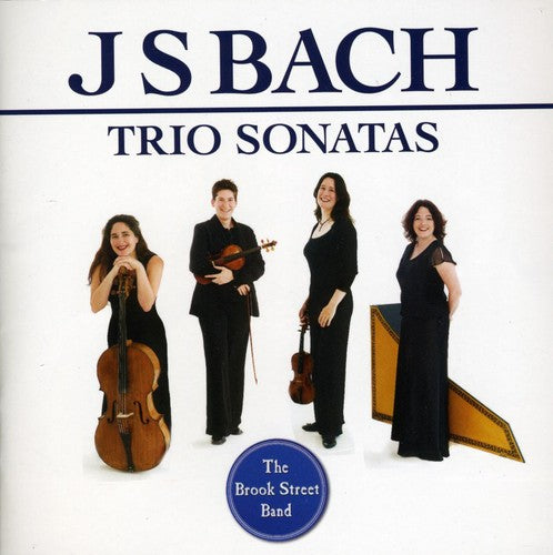 Bach, J.S. / Brook Street Band: Trio Sonatas