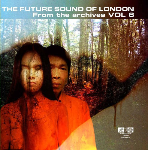 Future Sound of London: From the Archives 6