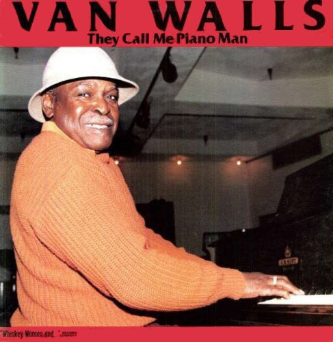 Walls, Van: They Call Me Piano Man