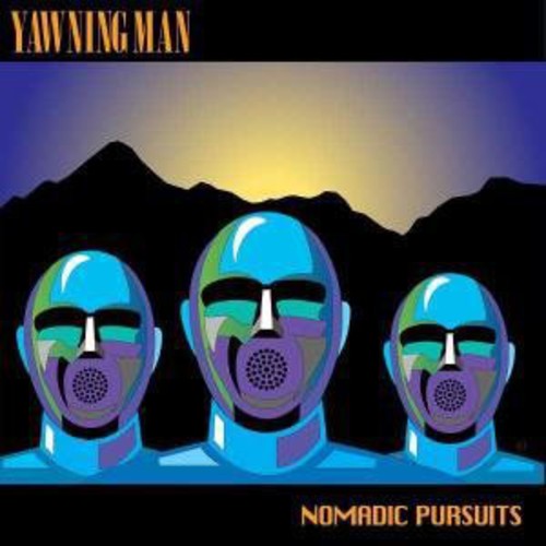 Yawning Man: Nomadic Pursuits