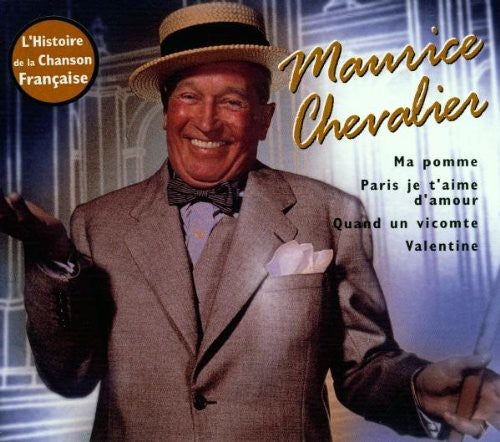 Chevalier, Maurice: L'histoire de la Chanson Franc