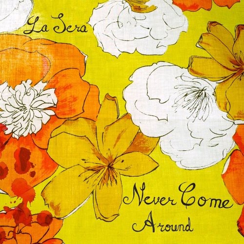 Sera: Never Come Around