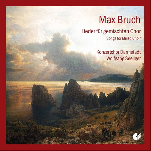 Bruch / Seeliger / Darmstadt Concert Choir: Songs for Mixed Choir