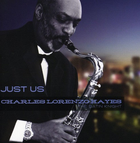 Hayes, Charles Lorenzo: Just Us