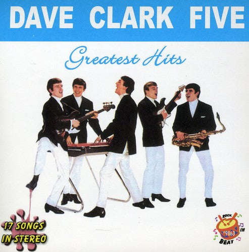 Clark, Dave & Five: Greatest Hits Dave Clark Five