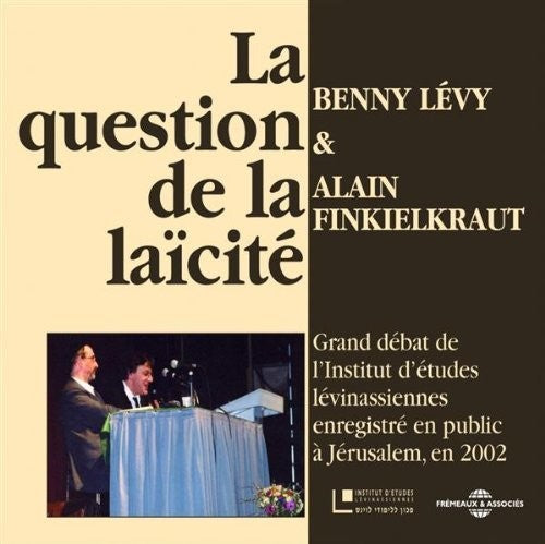 Levy / Finkielkraut: La Question De La Laicite