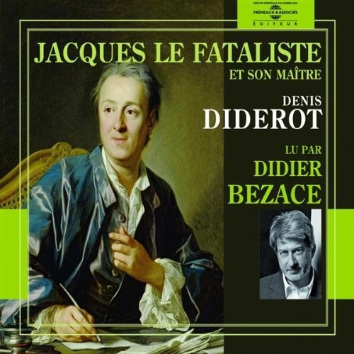 Bezace: Jacques Le Fataliste