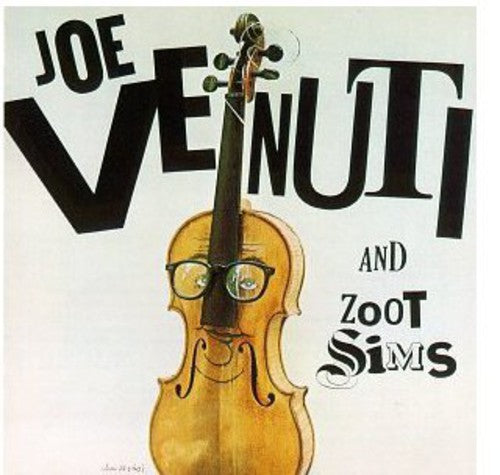 Venuti, Joe / Sims, Zoot: Joe Venuti and Zoot Sims