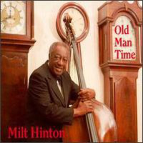 Hinton, Milt: Old Man Time