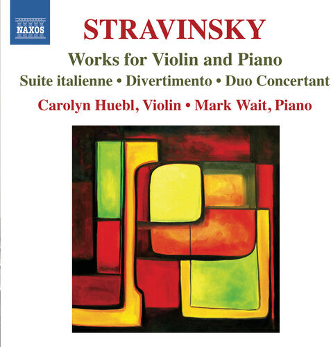 Stravinsky / Huebl / Wait: Works for Violin & Piano