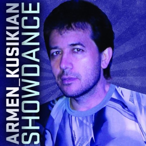 Kusikian, Armen: Showdance