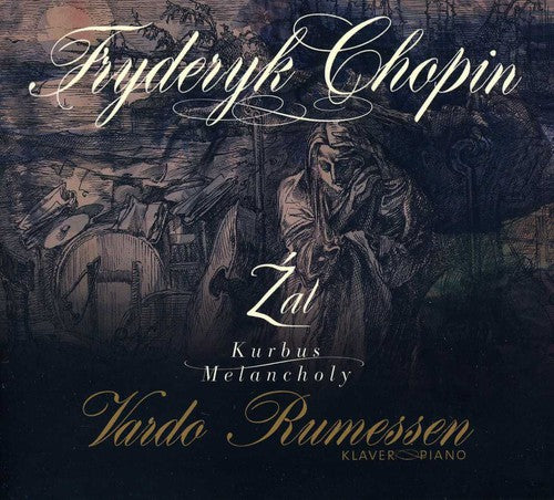 Chopin / Rumessen: Zal - Kurbus - Melancholy