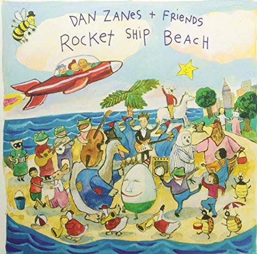 Zanes, Dan & Friends: Rocket Ship Beach