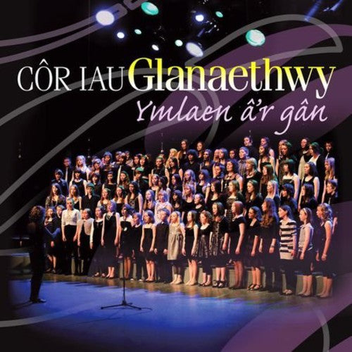 Cor Iau Glanaethwy Junior Choi: Ymlaen A'r Gan