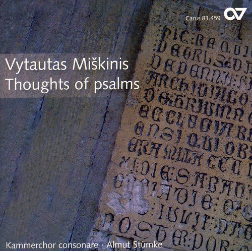 Miskinis / Kammerchor Consonare / Stumke: Thoughts of Psalms: Contemporary Choral Lithuania