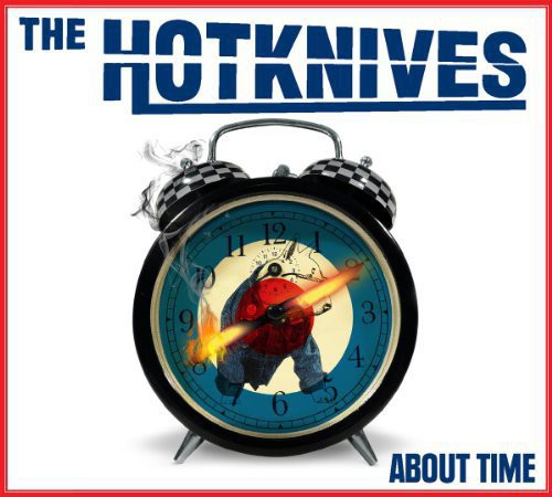 Hotknives: About Time