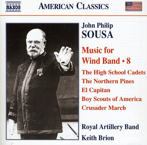 Sousa / Royal Artillery Band / Brion: Sousa 8: Music for Wind Band