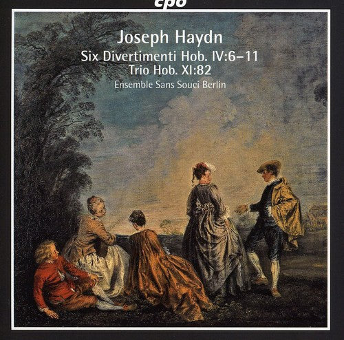 Haydn / Ensemble Sans Souci Berlin: Six Divertimenti Hob Iv:6-11 / Trio Hob. Xi:82