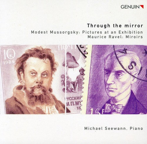 Mussorgsky / Ravel / Seewann, Michael: Through Mirror / Pictures at Exhibition / Miroirs