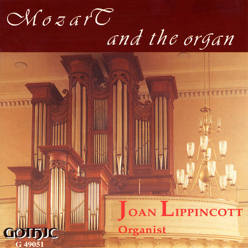 Mozart / Lippincott: Complete Organ Works