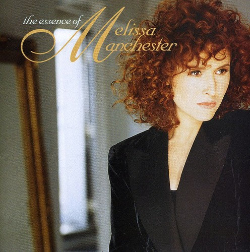 Manchester, Melissa: The Essence Of Melissa Manchester