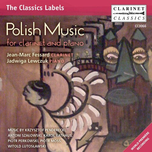 Fessard / Penderecki / Lewczuk / Szalowski: Polish Music for Clarinet & Piano