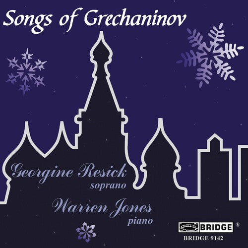 Grechaninov / Resick /Jones: Songs