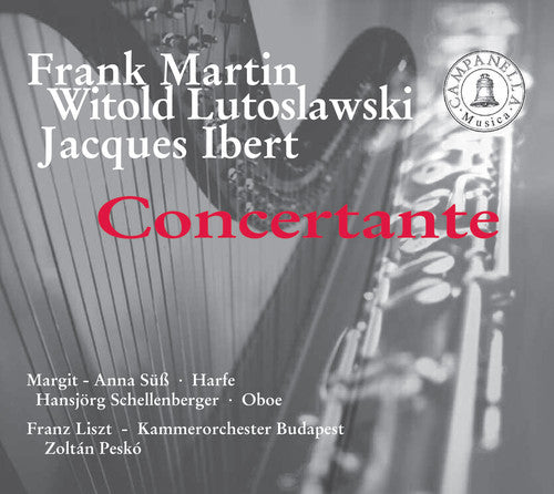 Martin / Lutoslawski / Ibert / Suss: Concertante